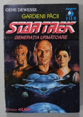 STARTREK , GENERATIA URMATOARE , GARDIENII PACII de GENE DEWESSE , 1994 foto