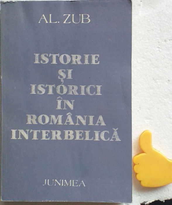 Istorie si istorici in Romania interbelica Al. Zub
