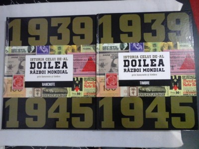 ISTORIA CELUI DE-AL DOILEA RAZBOI MONDIAL PRIN BANCNOTE SI TIMBRE - (2 VOL) foto