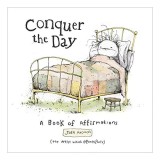 Conquer the Day : A Book of Affirmations