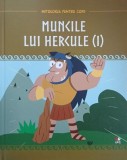 Muncile lui Hercule, vol. 1. Mitologia pentru copii
