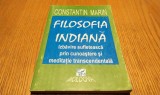 FILOSOFIA INDIANA - Izbavire Sufleteasca prin Cunoastere si Meditatie Transcendentala - Constantin Marin - Editura Moldova, 1994 215 p.