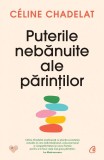 Puterile nebanuite ale parintilor