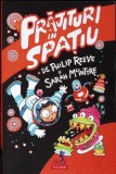 Prajituri in spatiu - Philip Reeve, Sarah McIntyre - Polirom, 2019, Coperta Brosata, Povestire, Literatura copii, Aventura, Romana