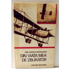 DIN VIATA MEA DE ZBURATOR de NAE ILIESCU - MITRALIERA , 1975