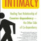 The Flight from Intimacy: Healing Your Relationship of Counter-Dependence - The Other Side of Co-Dependency