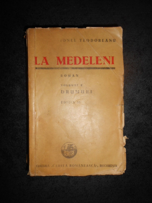 IONEL TEODOREANU - LA MEDELENI volumul 2 (1942)