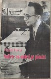 VINTILA HORIA - SUFLETE CU UMBRA PE PAMANT: PORTRETE SI REFLECTII MEMORIALISTICE