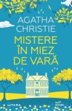 Agatha Christie - Mistere in miez de vara - Carte politiste, Fictiune, Brosata, Litera