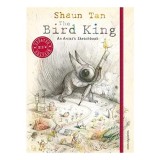 The Bird King: An Artist's Sketchbook
