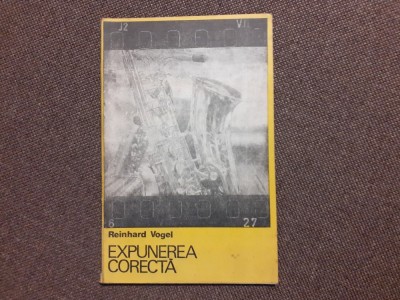 Expunerea Corecta - Reinhard Vogel foto