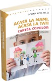 Acasa la mami, acasa la tati - Cartea copiilor. Cum sa te simti acasa intr-un camin sau in doua - Editura Herald