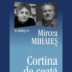 Vladimir Tismăneanu , Mircea Mihăieș Cortina de ceață Polirom 2007