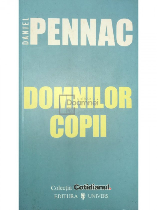 Daniel Pennac - Domnilor copii (editia 2006)