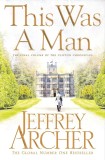 Jeffrey Archer - This was a Man