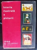 Istoria ilustrata a picturii 1000 de reproduceri in culori