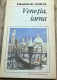 LITR9 0442 Literatura - Colectia Editura Eminescu - Emmanuel Robles - Venetia Iarna