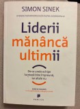 Simon Sinek - Liderii mananca ultimii,