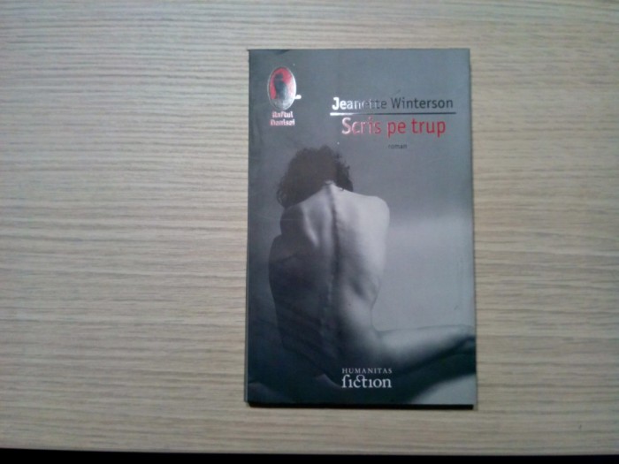 SCRIS PE TRUP - Jeanette Winterson - Humanitas, Raftul Denisei, 2007, 228 p.