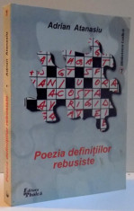 POEZIA DEFINITIILOR REBUSISTE de ADRIAN ATANASIU , 2000 foto