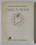 CASA A NOUA de GEORGE VIRGIL STOENESCU , VERSURI , 1979 , DEDICATIE *