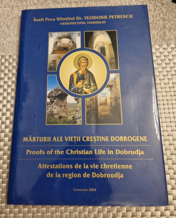 Marturii ale vietii crestine dobrogene Teodosie Petrescu