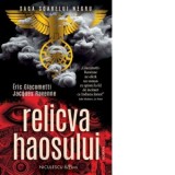 Relicva haosului (Saga Soarelui Negru) - Eduard Claudiu Braileanu, Eric Giacometti, Jacques Ravenne