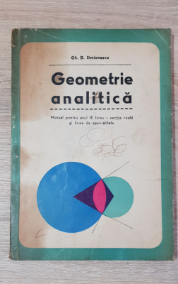 Geometrie analitică. Manual - Gh. D. Simionescu foto