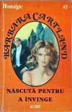 Barbara Cartland - Nascuta pentru a invinge