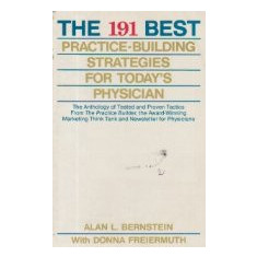 The 191 best practice-building strategies for today's physician