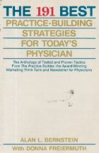 The 191 best practice-building strategies for today&#039;s physician