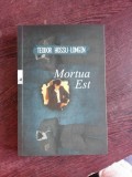 MORTUA EST - TEODOR HOSSU LONGIN (CU DEDICATIE PENTRU ADRIANA STOICA)