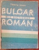 Myh 421D - Tiberiu Iovan - Dictionar Bulgar - Roman - ed 1988