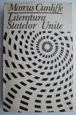 Literatura Statelor Unite &amp;ndash; Marcus Cunliffe foto