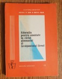 Educația pentru sănătate &icirc;n ciclul gimnazial și &icirc;nvățăm&acirc;ntul liceal
