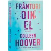 Franturi din el - Colleen Hoover, editia 2022, Epica
