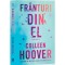 Franturi din el - Colleen Hoover, editia 2022