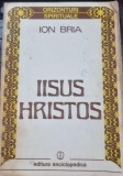 IISUS HRISTOS - ION BRIA
