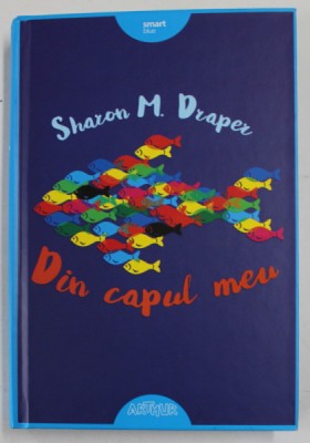 DIN CAPUL MEU de SHARON M. DRAPER , 2016 foto