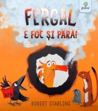 Cumpara ieftin Fergal E Foc Si Para, Robert Starling - Editura Gama