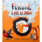 Fergal E Foc Si Para, Robert Starling - Editura Gama