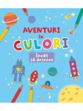 Aventuri in culori. Invat sa desenez/***