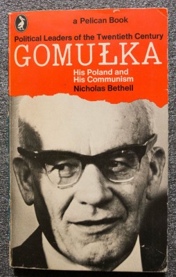 Nicholas Bethell - Gomulka: His Poland and His Communism foto