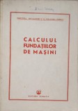 Calculul Fundatiilor de Masini - N.N. Gane, 1951, Tehnica, Romana, 228 pagini, Constructii, Inginerie Civila