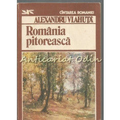 Romania Pitoreasca - Alexandru Vlahuta