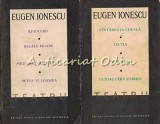 Teatru I, II - Eugen Ionescu - Cantareata Cheala, Ucigas Fara Simbrie, Lectia