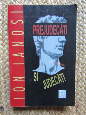 PREJUDECATI SI JUDECATI - ION IANOSI foto