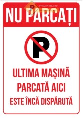 Semne nu parcati ultima masina parcata aici este inca disparuta foto