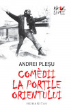 Comedii la portile Orientului | Andrei Plesu