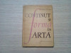 CONTINUT SI FORMA IN ARTA - Andrei Baleanu - 1962, 191 p.; tiraj: 4500 ex., Alta editura